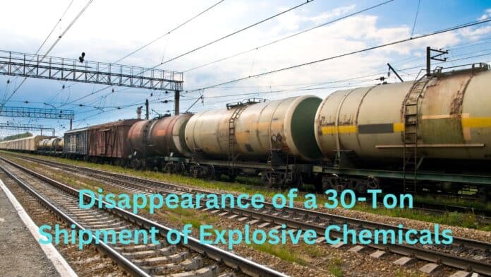 Disappearance of a 30-Ton Shipment of Explosive Chemicals