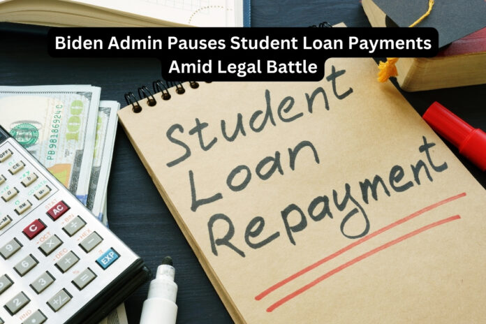 Biden Admin Pauses Student Loan Payments Amid Legal Battle